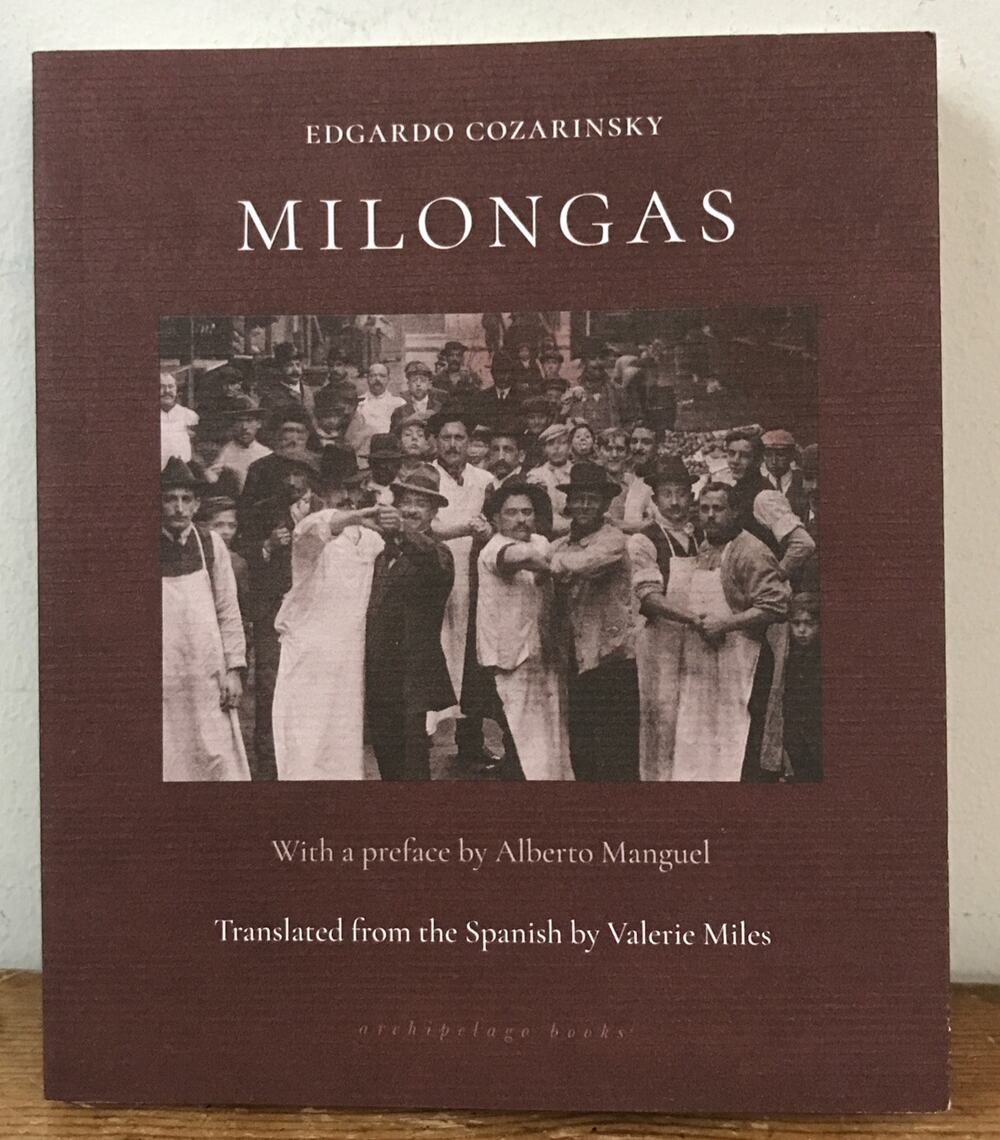 Milongas Edgardo Cozarinsky English Translation Archipelago Books Brooklyn NYC